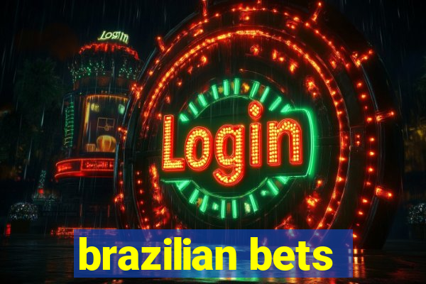 brazilian bets