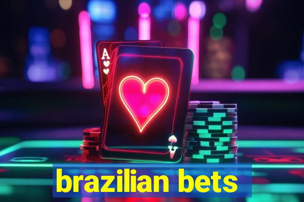 brazilian bets