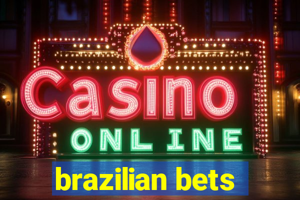 brazilian bets