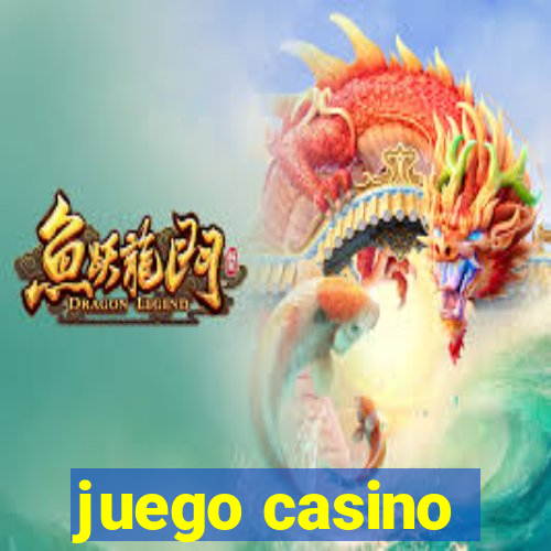 juego casino