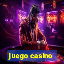 juego casino