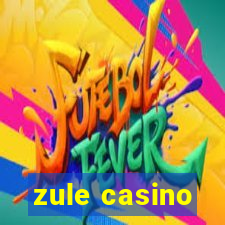 zule casino