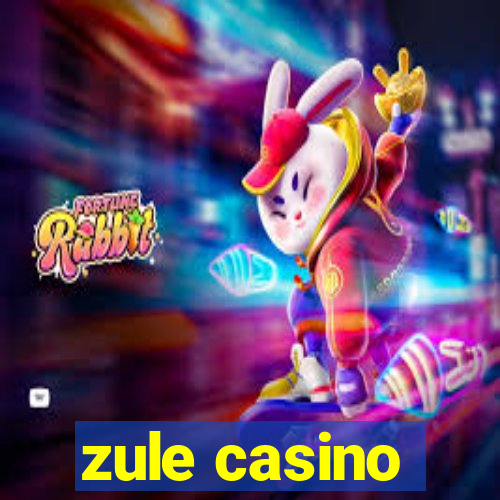 zule casino