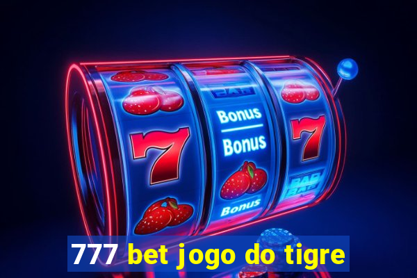 777 bet jogo do tigre