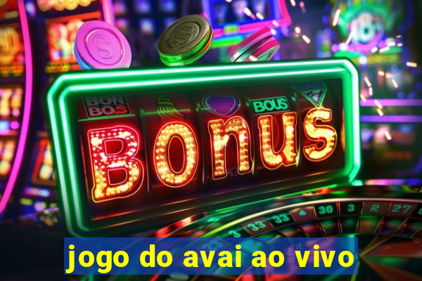 jogo do avai ao vivo