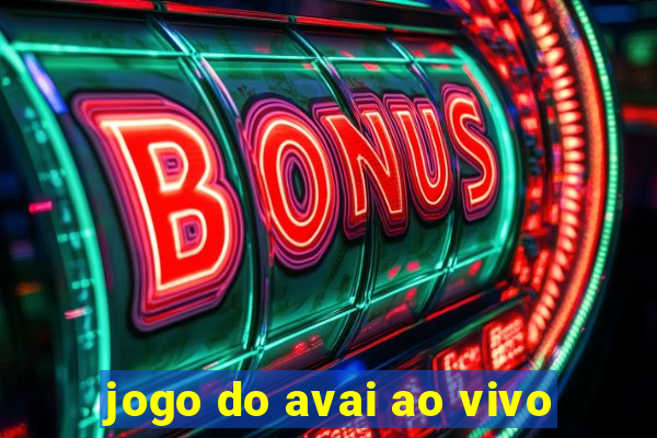 jogo do avai ao vivo