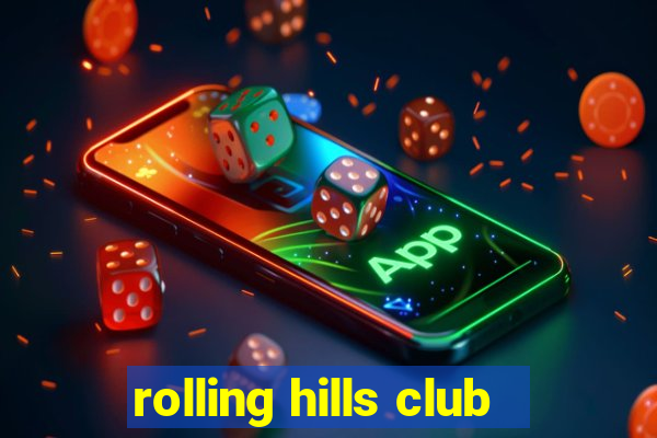 rolling hills club