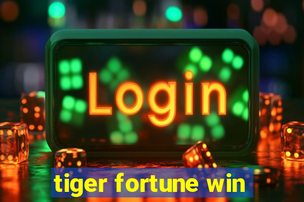 tiger fortune win