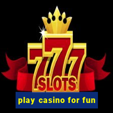 play casino for fun