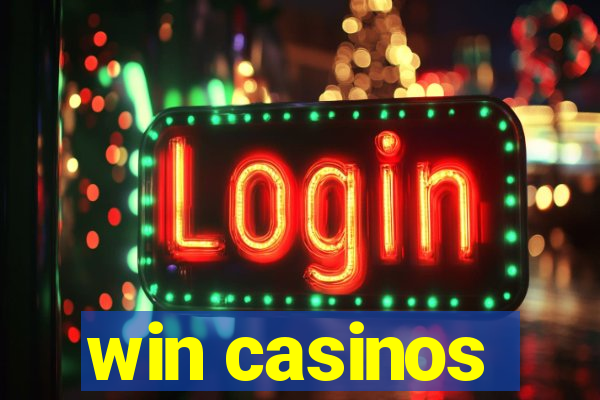 win casinos