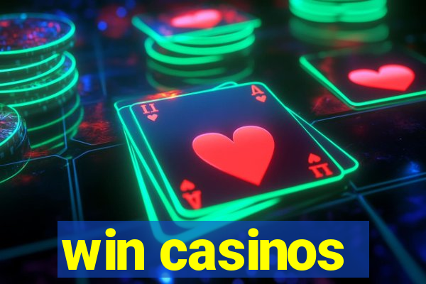 win casinos