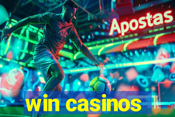 win casinos