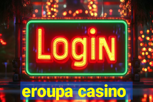 eroupa casino