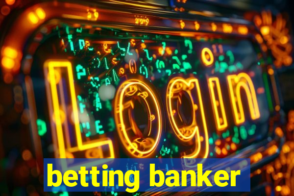 betting banker