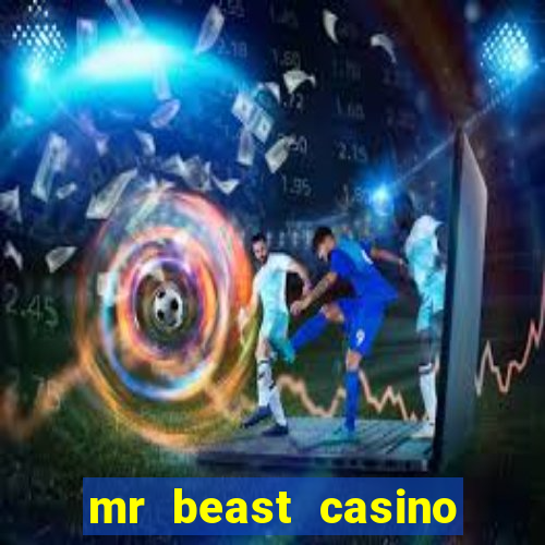 mr beast casino paga mesmo