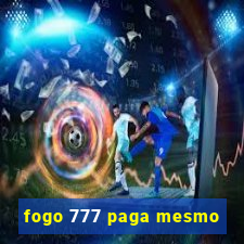 fogo 777 paga mesmo