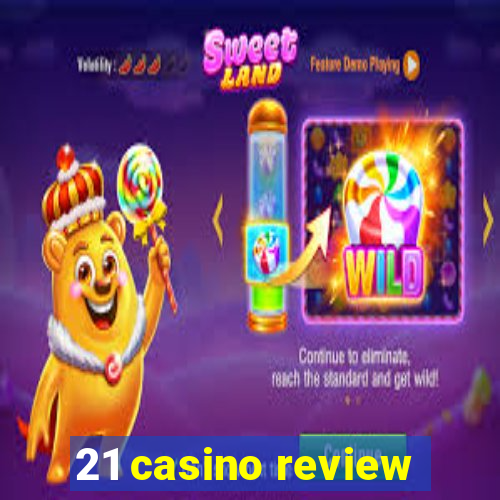 21 casino review