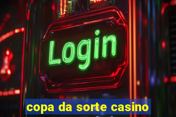 copa da sorte casino