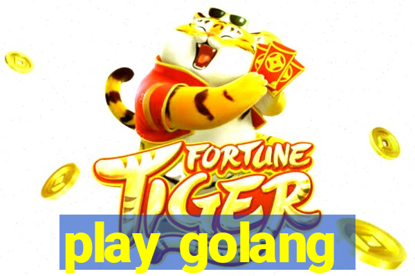 play golang