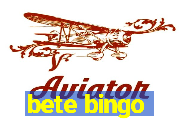 bete bingo