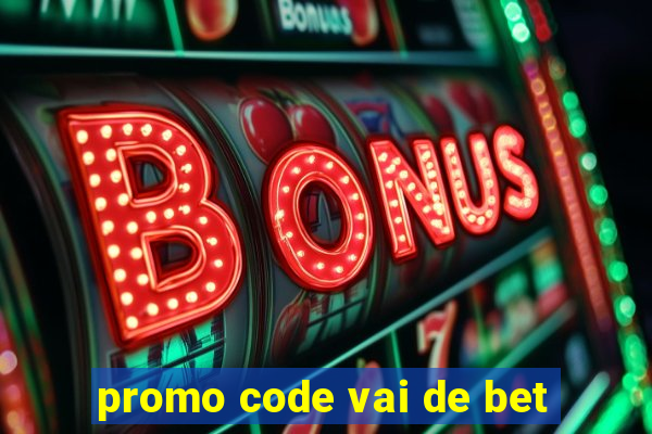 promo code vai de bet