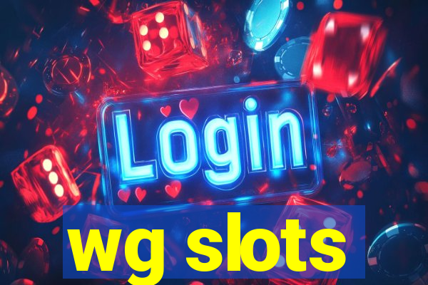 wg slots