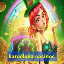 barcelona casinos