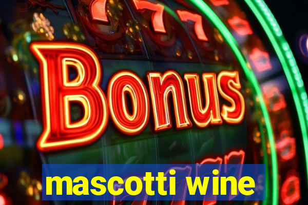 mascotti wine