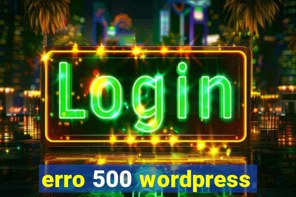 erro 500 wordpress