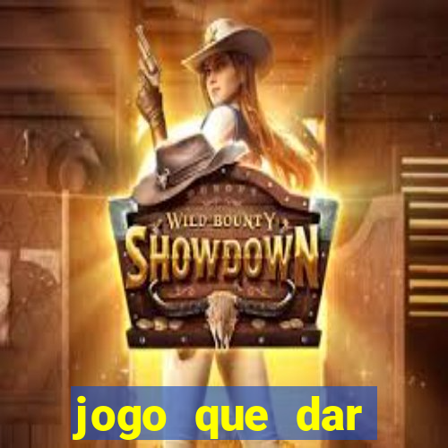 jogo que dar dinheiro para jogar