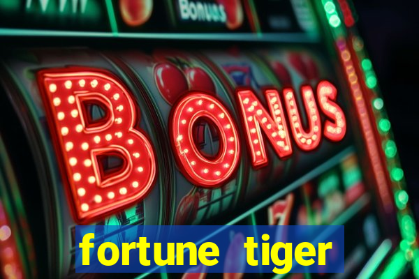 fortune tiger plataforma confiável