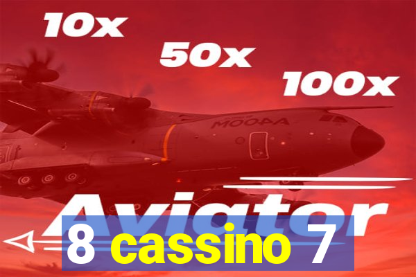 8 cassino 7