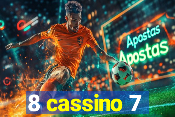 8 cassino 7