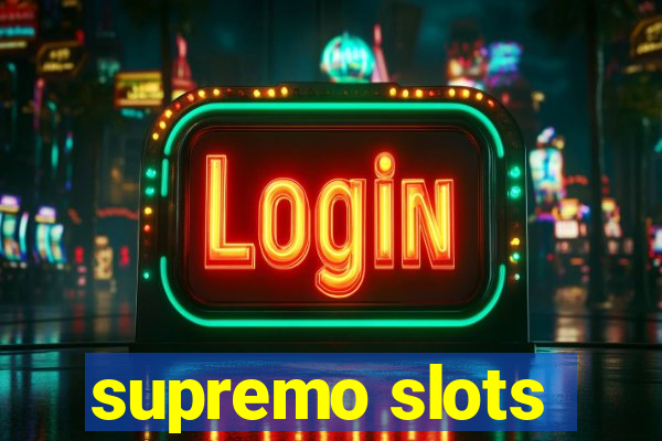 supremo slots