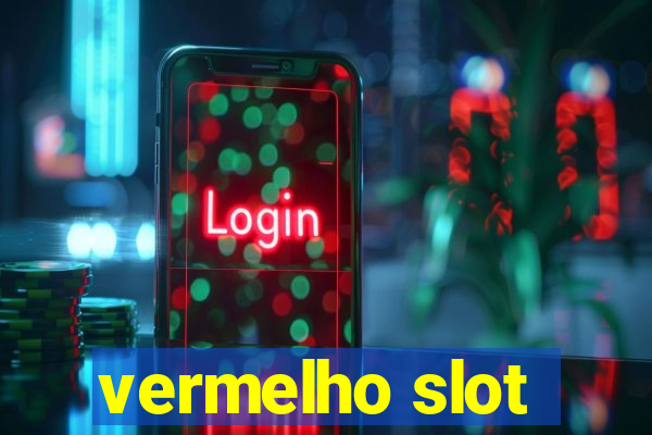 vermelho slot