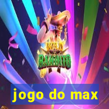 jogo do max