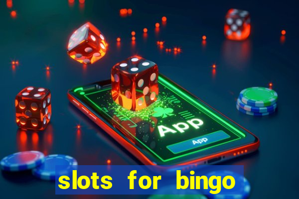 slots for bingo prova de pagamento