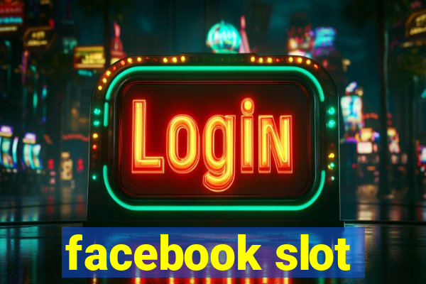 facebook slot