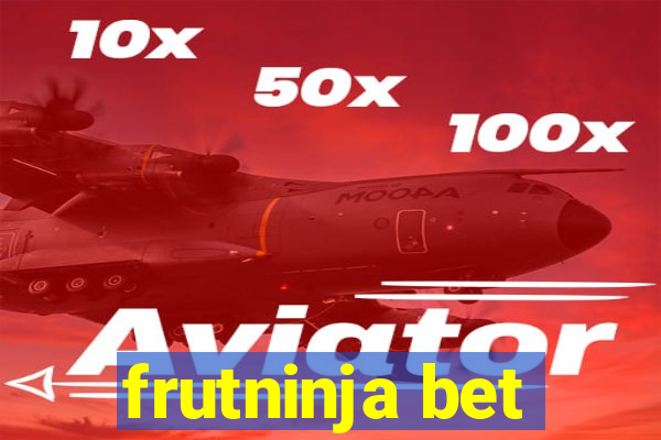 frutninja bet