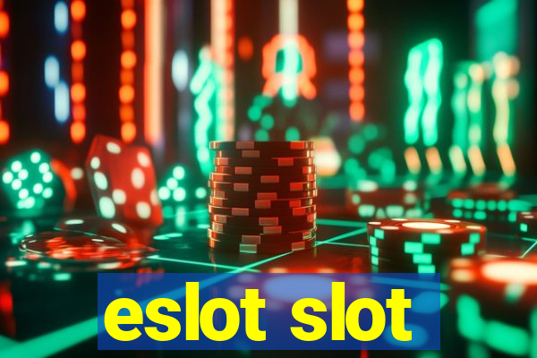 eslot slot