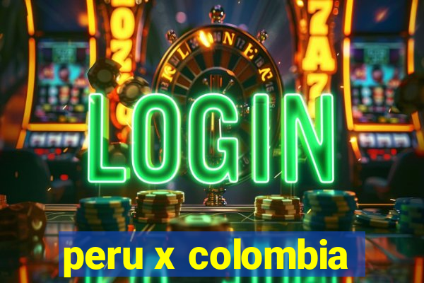 peru x colombia