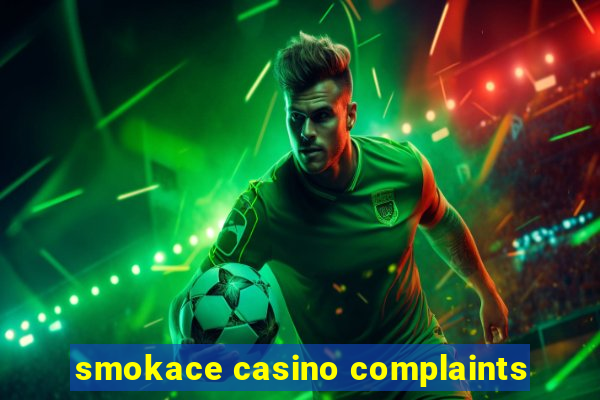 smokace casino complaints