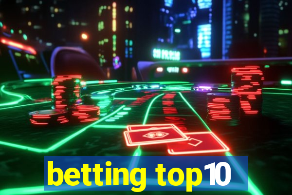 betting top10