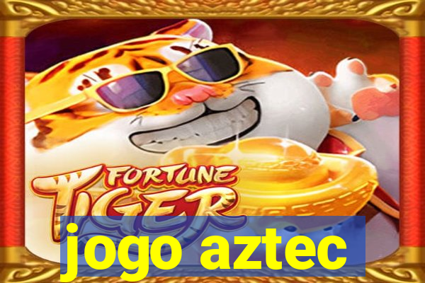 jogo aztec