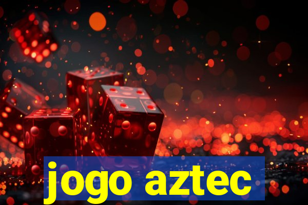 jogo aztec