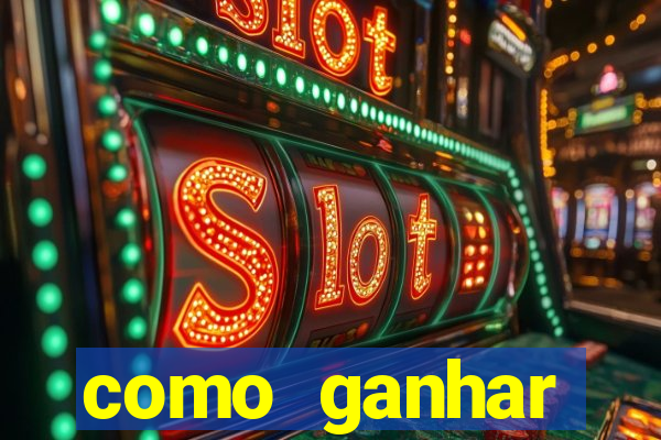 como ganhar dinheiro casino