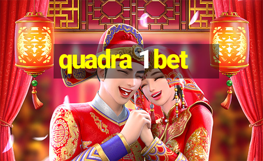 quadra 1 bet