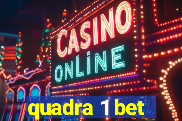 quadra 1 bet