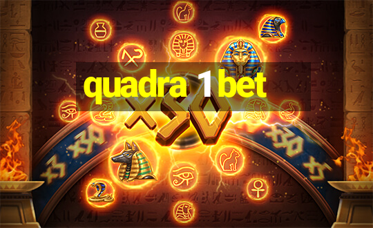 quadra 1 bet