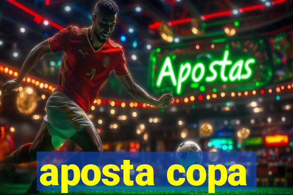 aposta copa